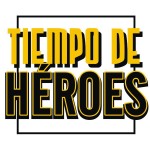 Tiempo de héroes